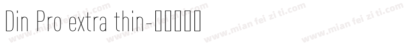 Din Pro extra thin字体转换